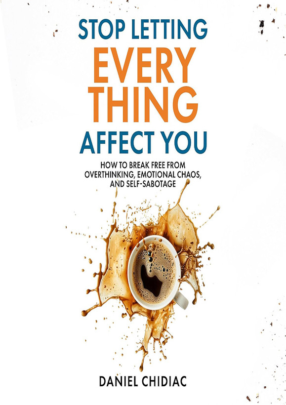 کتاب Stop Letting Everything Affect You