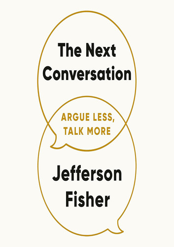 کتاب The Next Conversation: Argue Less, Talk More