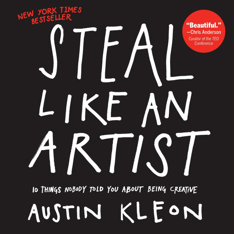کتاب Steal Like an Artist اثر Austin Kleon انتشارات تازه ها