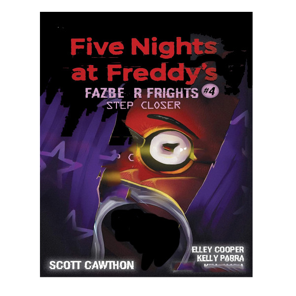 کتاب Five Nights at Freddys Fazbear Step Closer اثر Scott Cawthon and Elley Cooper انتشارات آمه