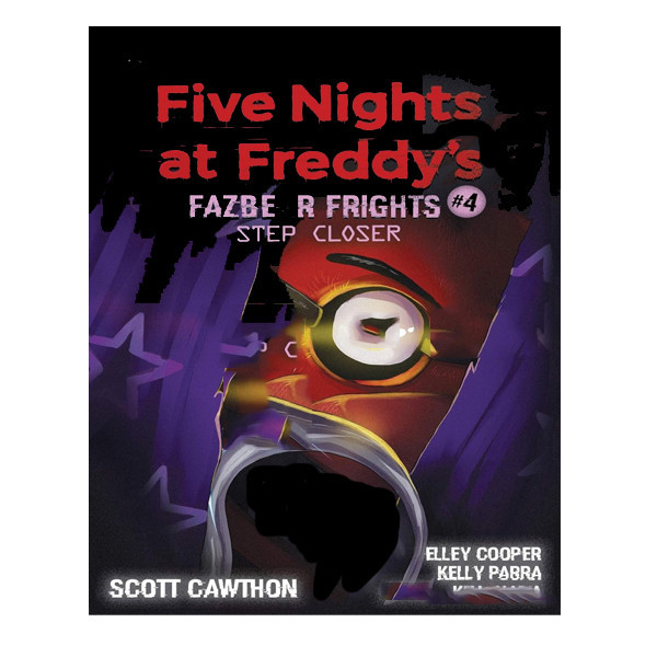 کتاب Five Nights at Freddys Fazbear Step Closer اثر Scott Cawthon and Elley Cooper انتشارات آمه