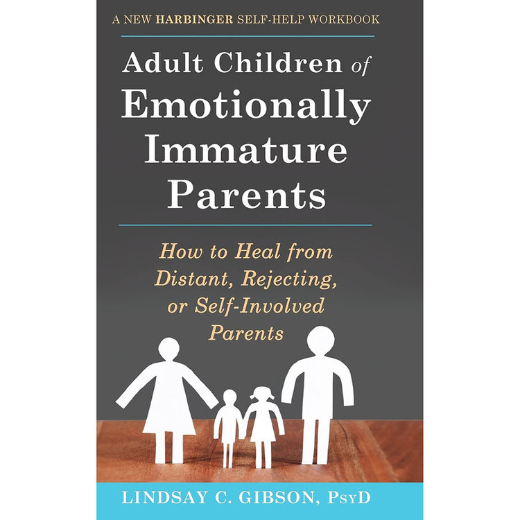 کتاب Adult Children of Emotionally Immature Parents اثر Lindsay C. Gibson انتشارات تازه ها
