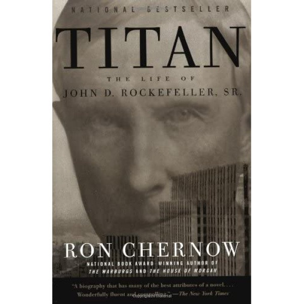 کتاب Titan: The Life of John D. Rockefeller, Sr اثر Ron Chernow انتشارات Vintage