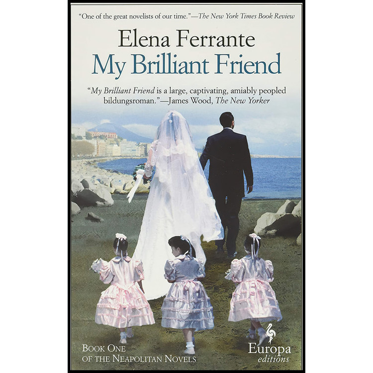 کتاب My Brilliant Friend اثر Elena Ferrante AND Ann Goldstein انتشارات Europa Editions