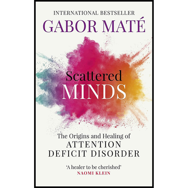 کتاب Scattered Minds اثر Gabor Maté انتشارات Random House Uk
