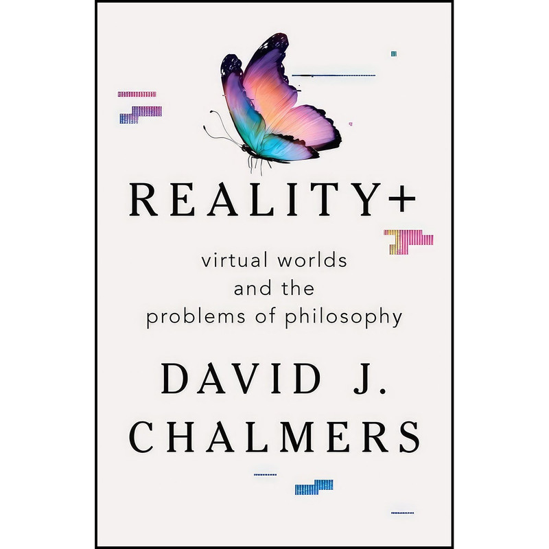 کتاب Reality+ اثر David J. Chalmers انتشارات W. W. Norton & Company