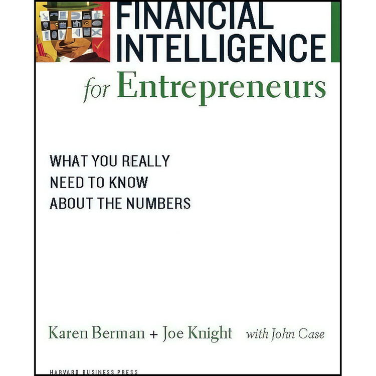 کتاب Financial Intelligence for Entrepreneurs اثر جمعي از نويسندگان انتشارات Harvard Business Press