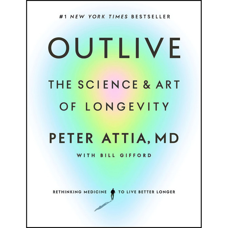 کتاب Outlive اثر Peter Attia MD and Bill Gifford انتشارات Harmony