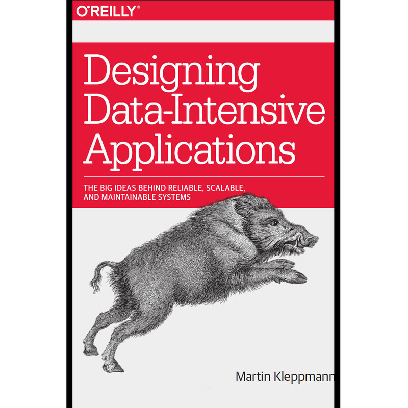 کتابDesigning data-intensive applications اثر Martin Kleppmann انتشارات OReilly Media