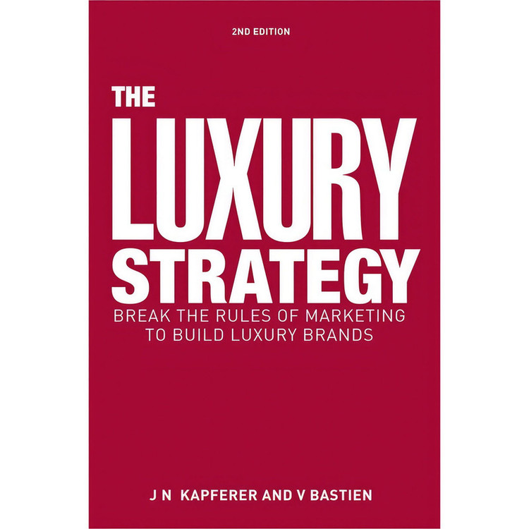 کتاب The Luxury Strategy اثر Jean-Noël Kapferer and Vincent Bastien انتشارات Kogan Page