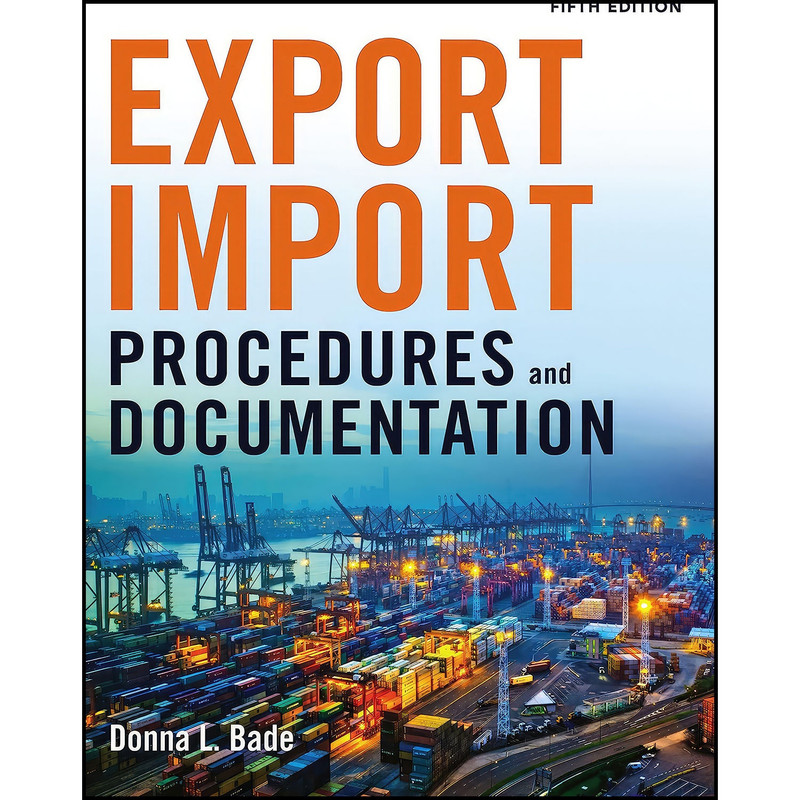 کتاب Export/Import Procedures and Documentation اثر Donna L. Bade انتشارات AMACOM