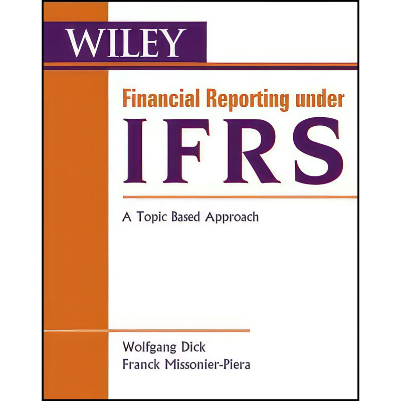 کتاب Financial Reporting under IFRS اثر جمعي از نويسندگان انتشارات Wiley