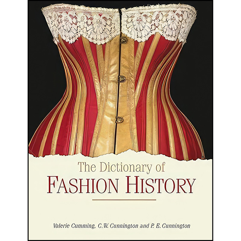 کتاب The Dictionary of Fashion History اثر جمعي از نويسندگان انتشارات Berg Publishers