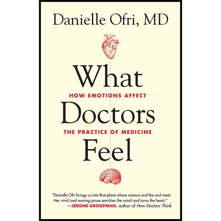 کتاب What Doctors Feel اثر Danielle Ofri انتشارات Beacon Press