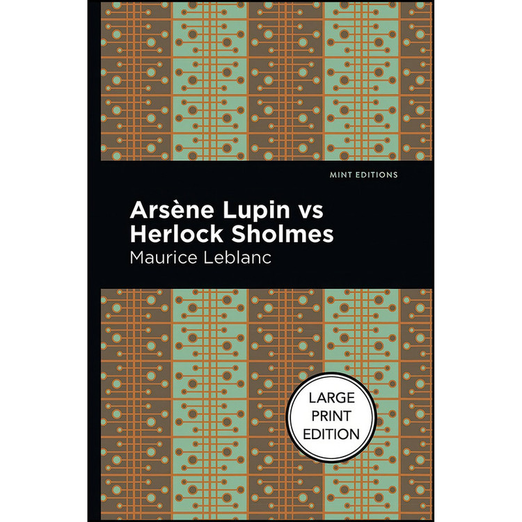 کتاب Arsene Lupin vs Herlock Sholmes اثر Maurice Leblanc and Mint Editions انتشارات Mint Editions