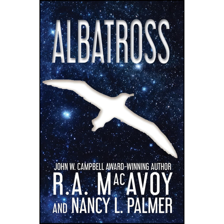 کتاب Albatross اثر R. A. MacAvoy and Nancy L. Palmer انتشارات تازه ها