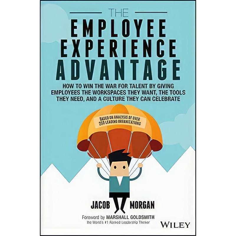 کتاب The Employee Experience Advantage اثر Jacob Morgan and Marshall Goldsmith انتشارات Wiley