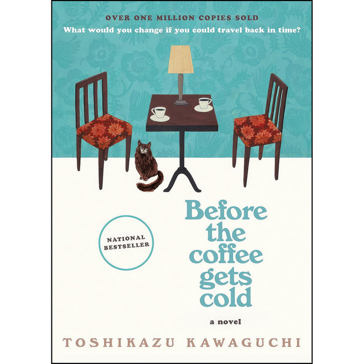 کتاب Before the Coffee Gets Cold اثر Toshikazu Kawaguchi انتشارات Hanover Square Press