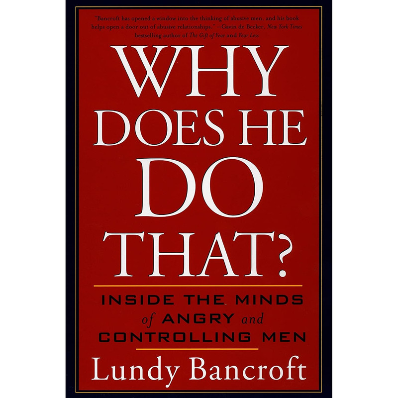کتاب Why Does He Do That?: Inside the Minds of Angry and Controlling Men اثر Lundy Bancroft انتشارات Berkley Books