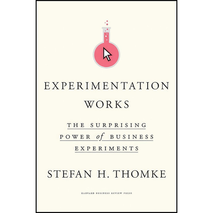 کتاب Experimentation Works اثر Stefan H. Thomke انتشارات Harvard Business Review Press
