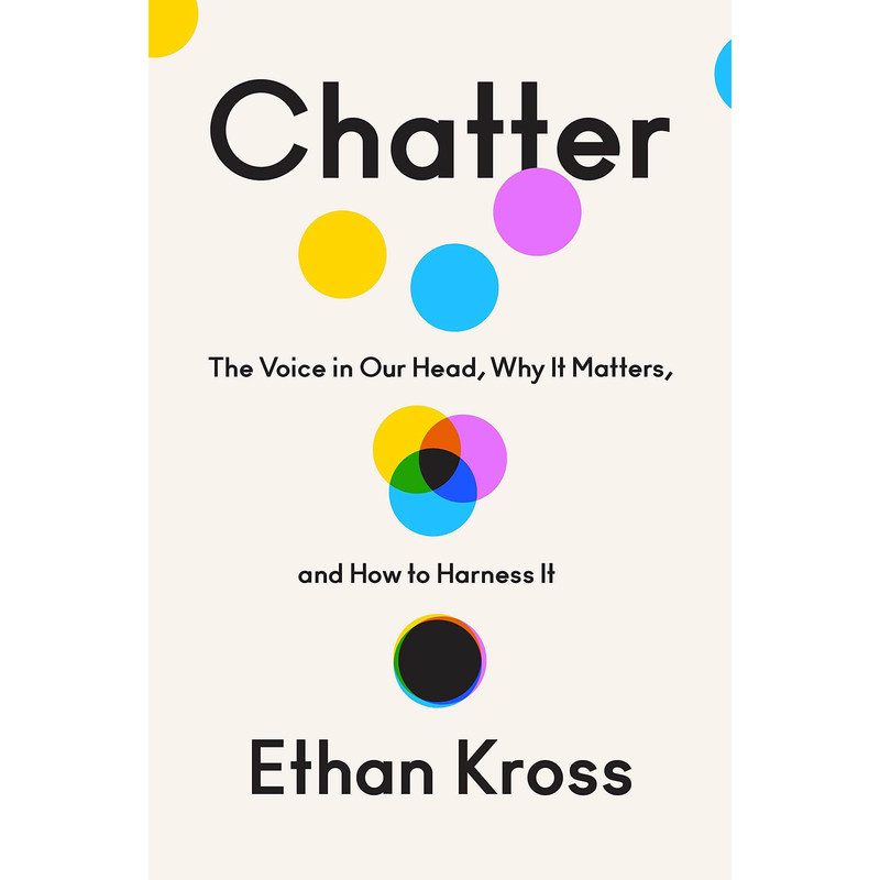 کتاب Chatter اثر Ethan Kross انتشارات Crown