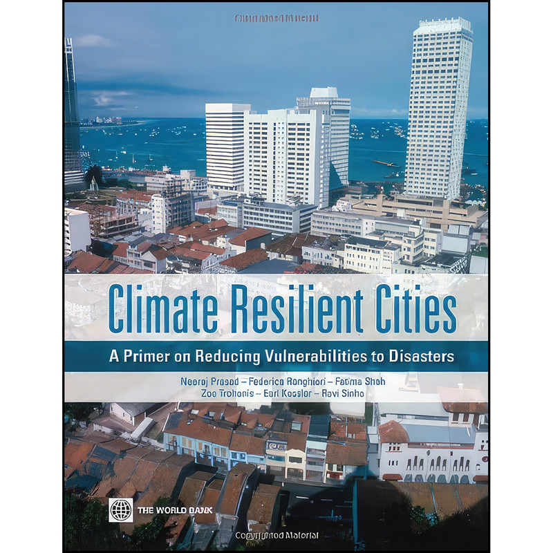 کتاب Climate Resilient Cities اثر جمعي از نويسندگان انتشارات World Bank Publications