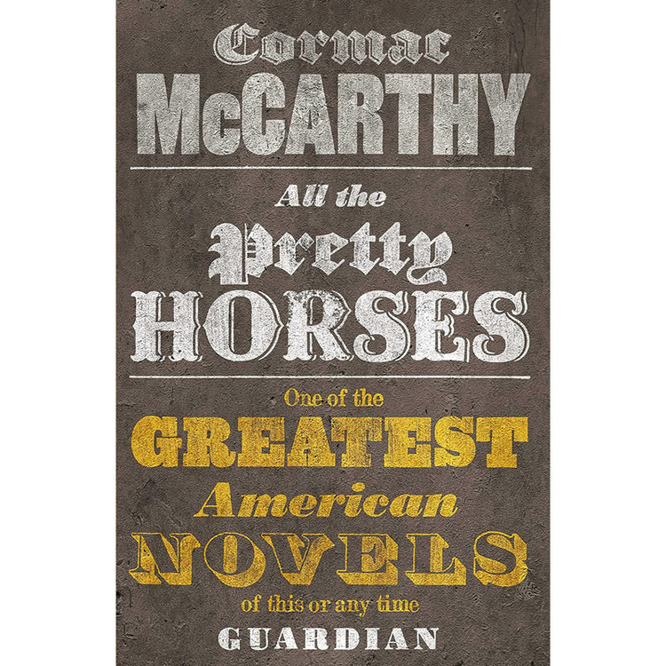 کتاب All the Pretty Horses. Cormac McCarthy اثر Cormac McCarthy انتشارات Picador