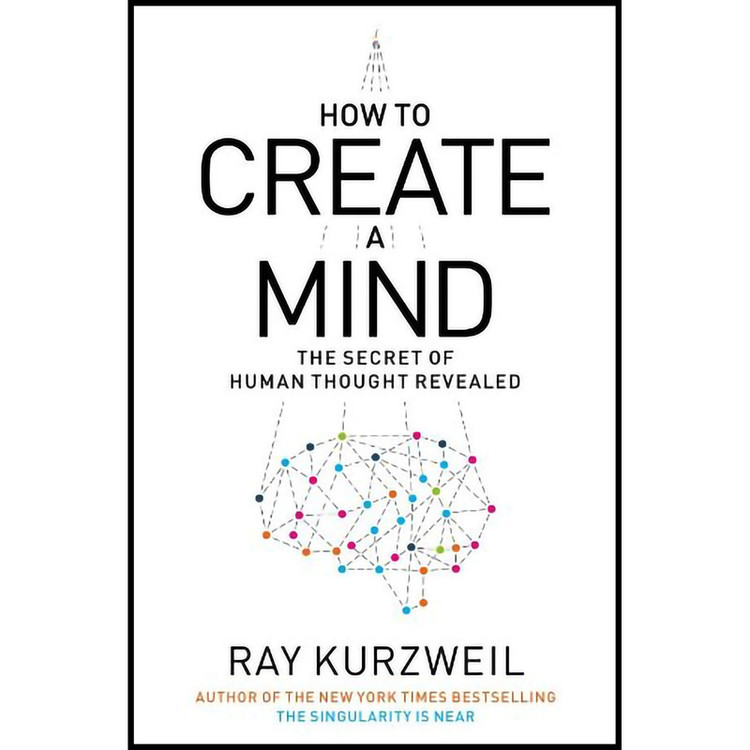 کتاب How to Create a Mind اثر Ray Kurzweil and Christopher Lane انتشارات Brilliance