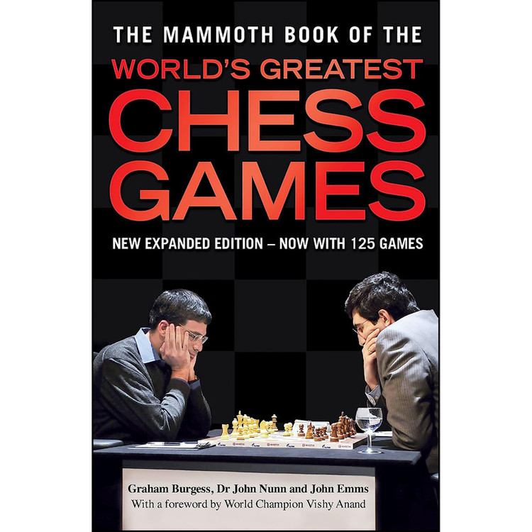 کتاب The Mammoth Book of the Worlds Greatest Chess Games اثر جمعي از نويسندگان انتشارات Robinson
