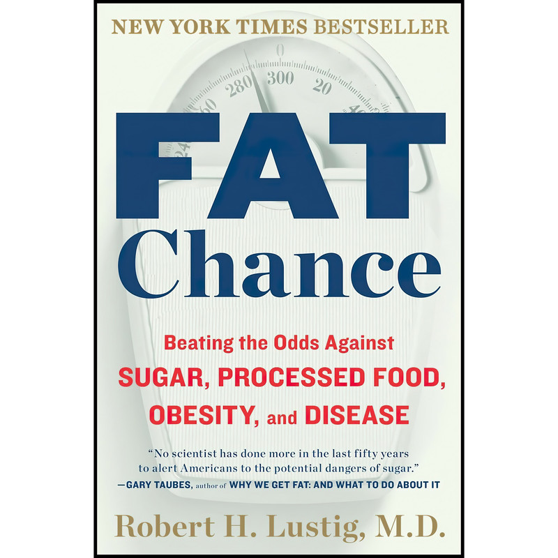 کتاب Fat Chance اثر Robert H. Lustig انتشارات Avery