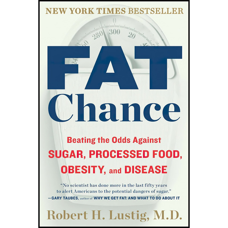 کتاب Fat Chance اثر Robert H. Lustig انتشارات Avery