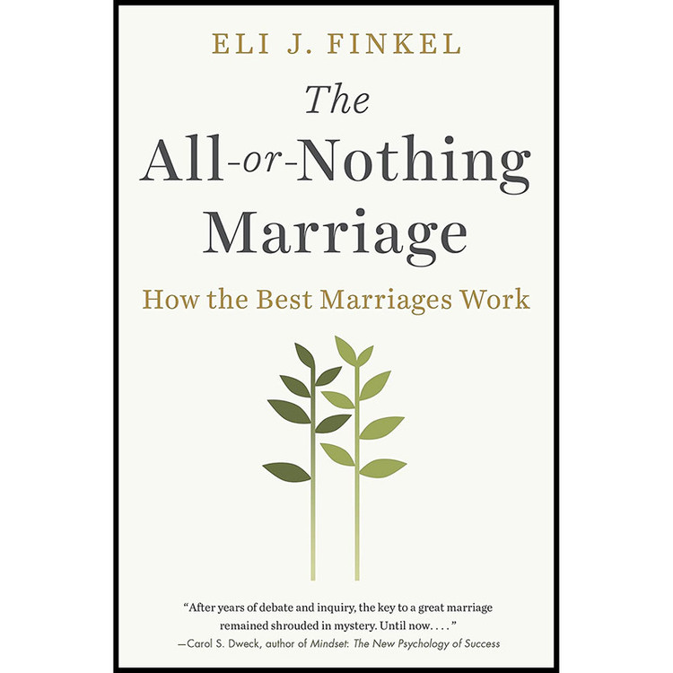 کتاب The All-or-Nothing Marriage اثر Eli J Finkel انتشارات Dutton