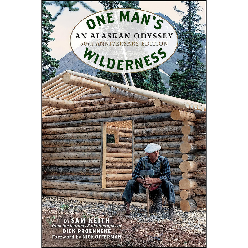 کتاب One Mans Wilderness, 50th Anniversary Edition اثر جمعي از نويسندگان انتشارات Alaska Northwest Books