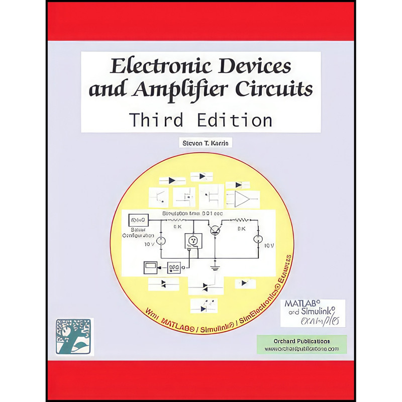کتاب Electronic Devices and Amplifier Circuits, 3rd Edition اثر Steven T. Karris انتشارات Orchard Pubns
