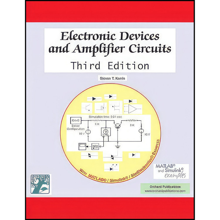 کتاب Electronic Devices and Amplifier Circuits, 3rd Edition اثر Steven T. Karris انتشارات Orchard Pubns