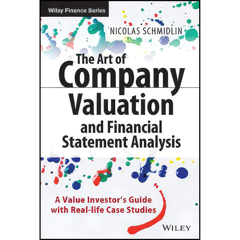 کتاب The Art of Company Valuation and Financial Statement Analysis اثر Nicolas Schmidlin انتشارات Wiley