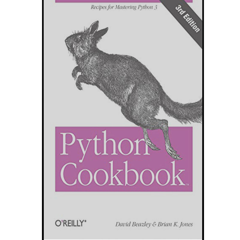 کتاب Python Cookbook اثر David Beazley and  Brian Jones انتشارات Reilly Media