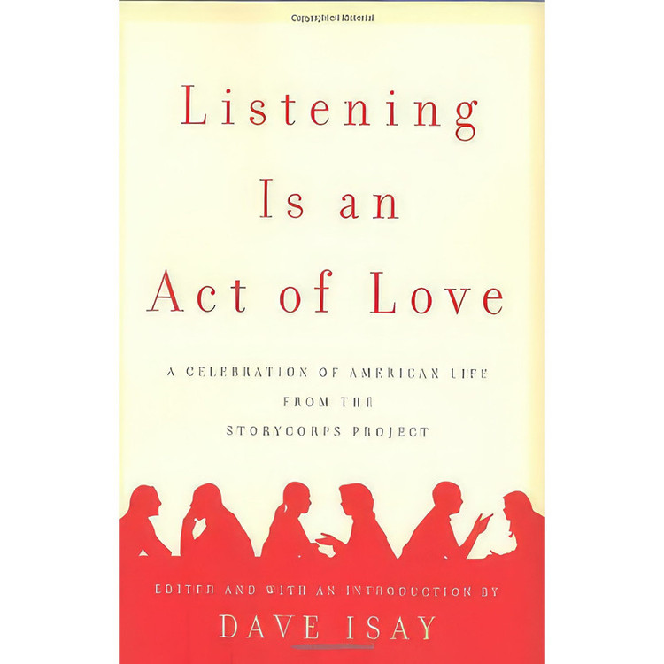 کتاب Listening Is an Act of Love اثر David Isay انتشارات Penguin Press HC, The