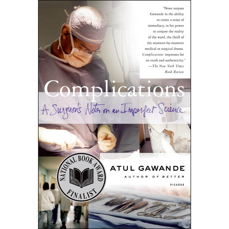 کتاب Complications: A Surgeons Notes on an Imperfect Science اثر Atul Gawande انتشارات Picador