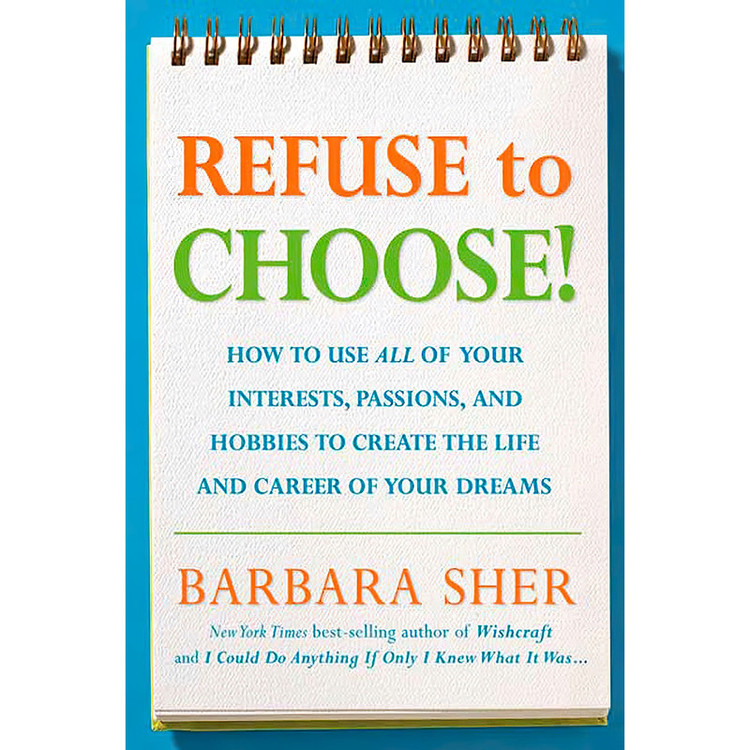 کتاب Refuse to Choose! اثر Barbara Sher انتشارات Rodale Books