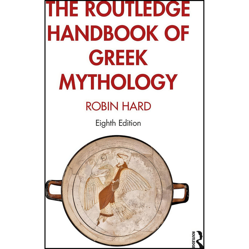 کتاب The Routledge Handbook of Greek Mythology اثر Robin Hard انتشارات Routledge