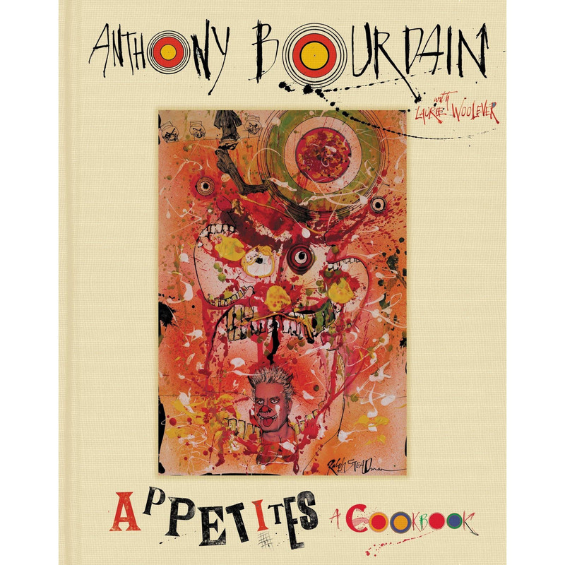 کتاب Appetites اثر Anthony Bourdain and Laurie Woolever انتشارات HarperCollins Publishers Inc