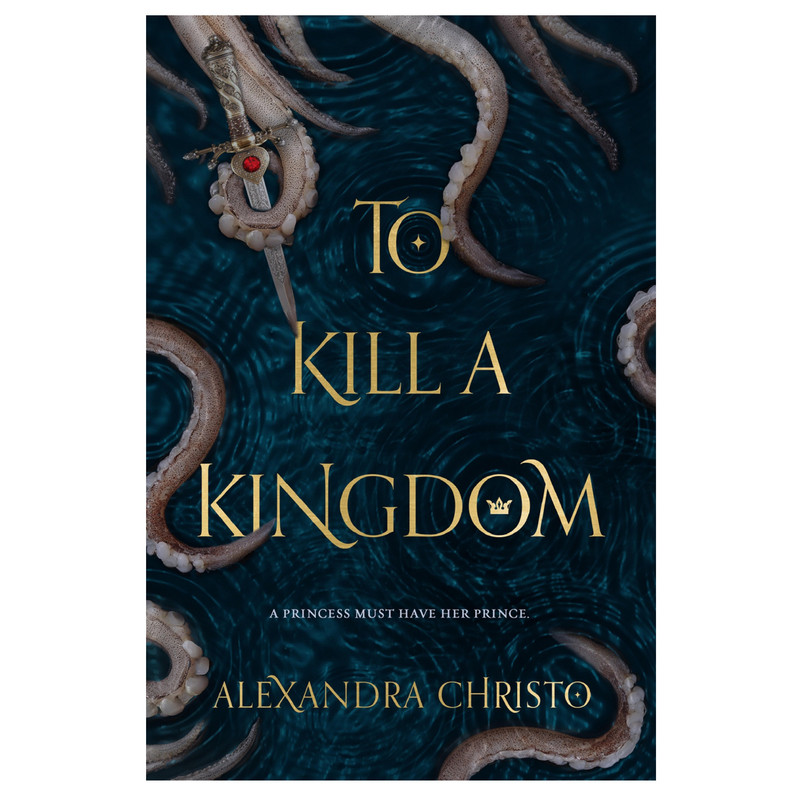 کتاب To Kill A Kingdom اثر Alexandra Christo انتشارات Square Fish