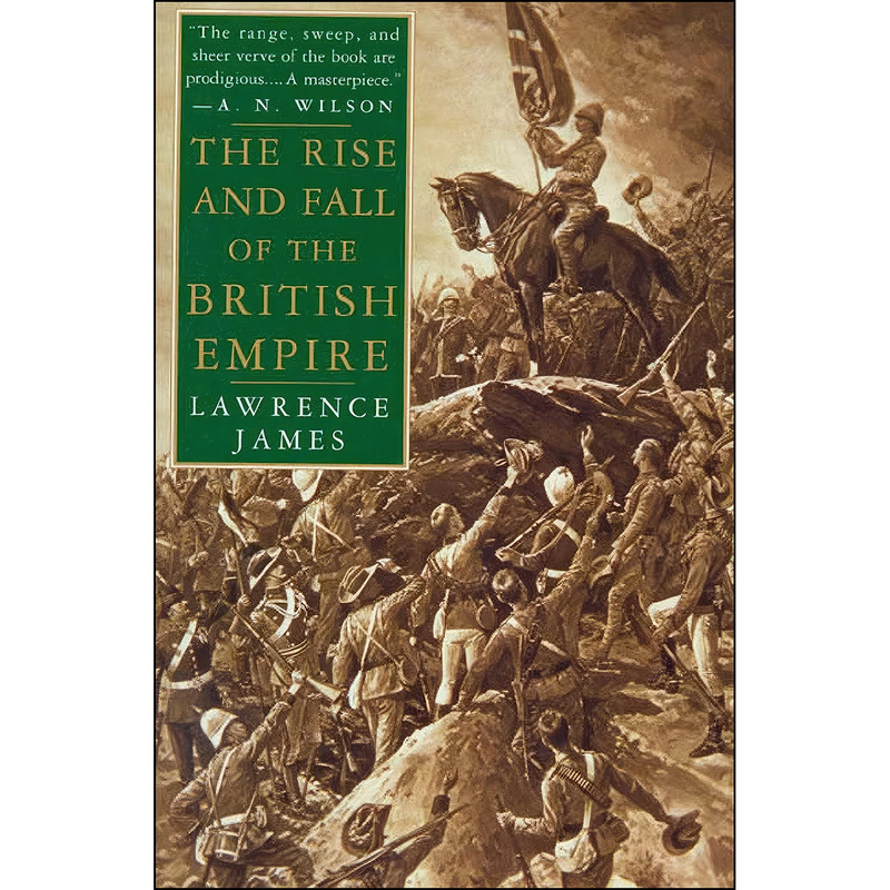 کتاب The Rise and Fall of the British Empire اثر Lawrence James انتشارات St. Martins Griffin