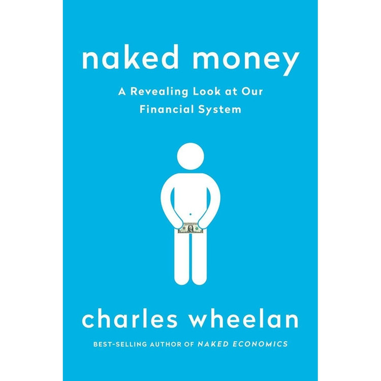 کتاب Naked Money اثر Charles J. Wheelan انتشارات W. W. Norton & Company