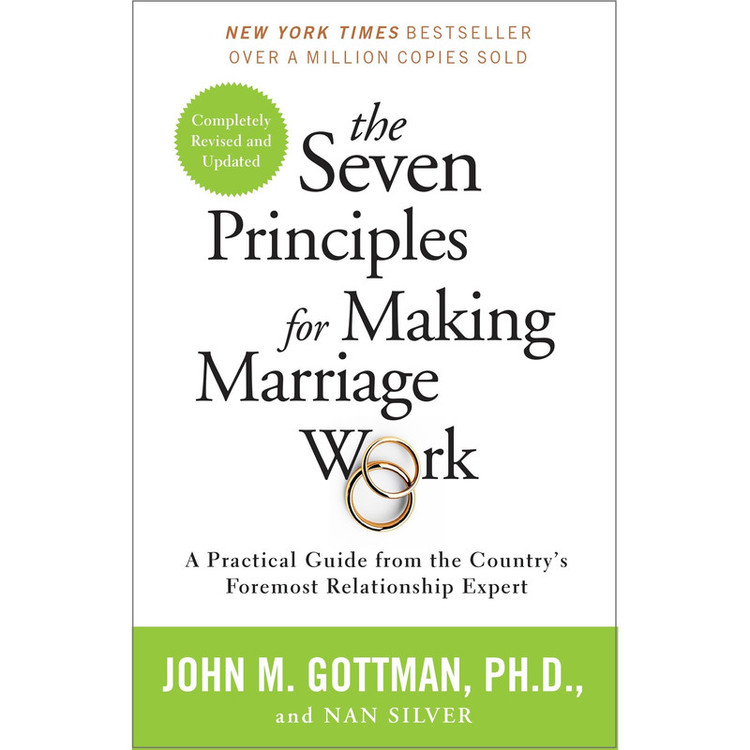 کتاب The Seven Principles for Making Marriage Work اثر John Gottman, PhD and Nan Silver انتشارات Random House, Inc.