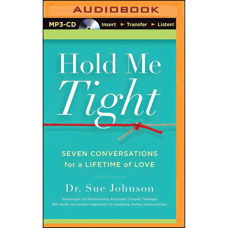 کتاب Hold Me Tight اثر Dr. Sue Johnson and Sandra Burr انتشارات Brilliance Audio