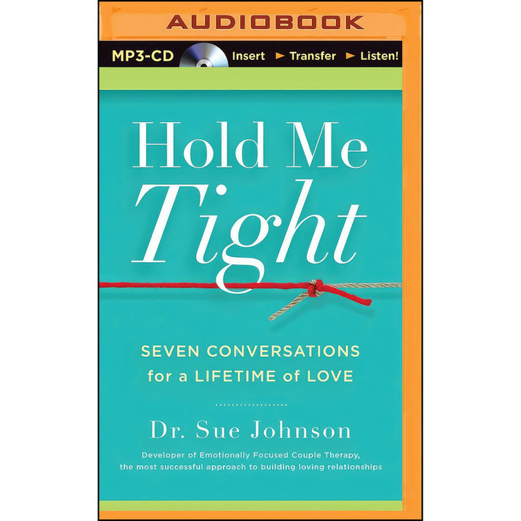 کتاب Hold Me Tight اثر Dr. Sue Johnson and Sandra Burr انتشارات Brilliance Audio