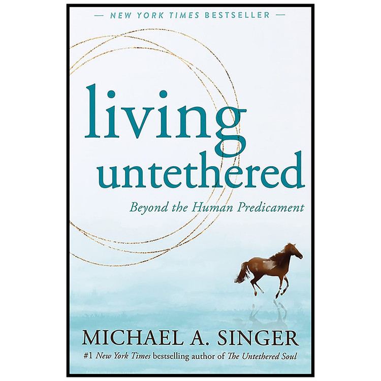 کتاب Living Untethered اثر Michael A. Singer انتشارات New Harbinger Publications