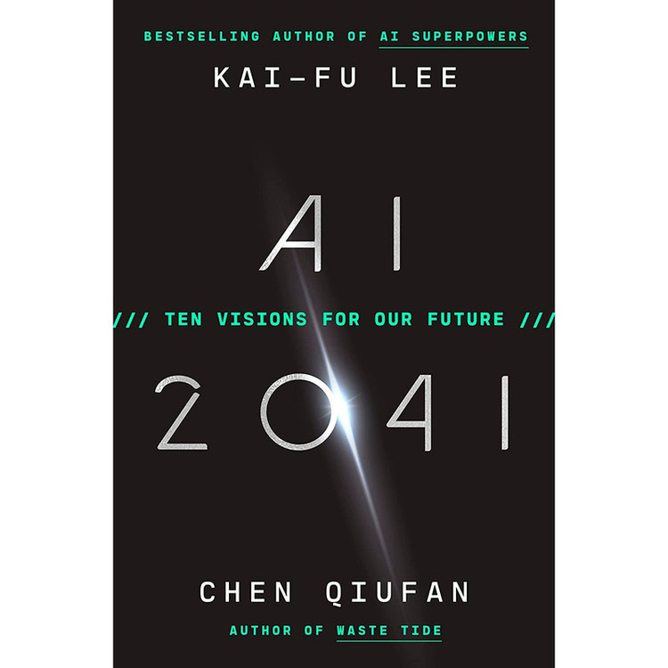 کتاب AI 2041 اثر Kai-Fu Lee and Chen Qiufan انتشارات Currency